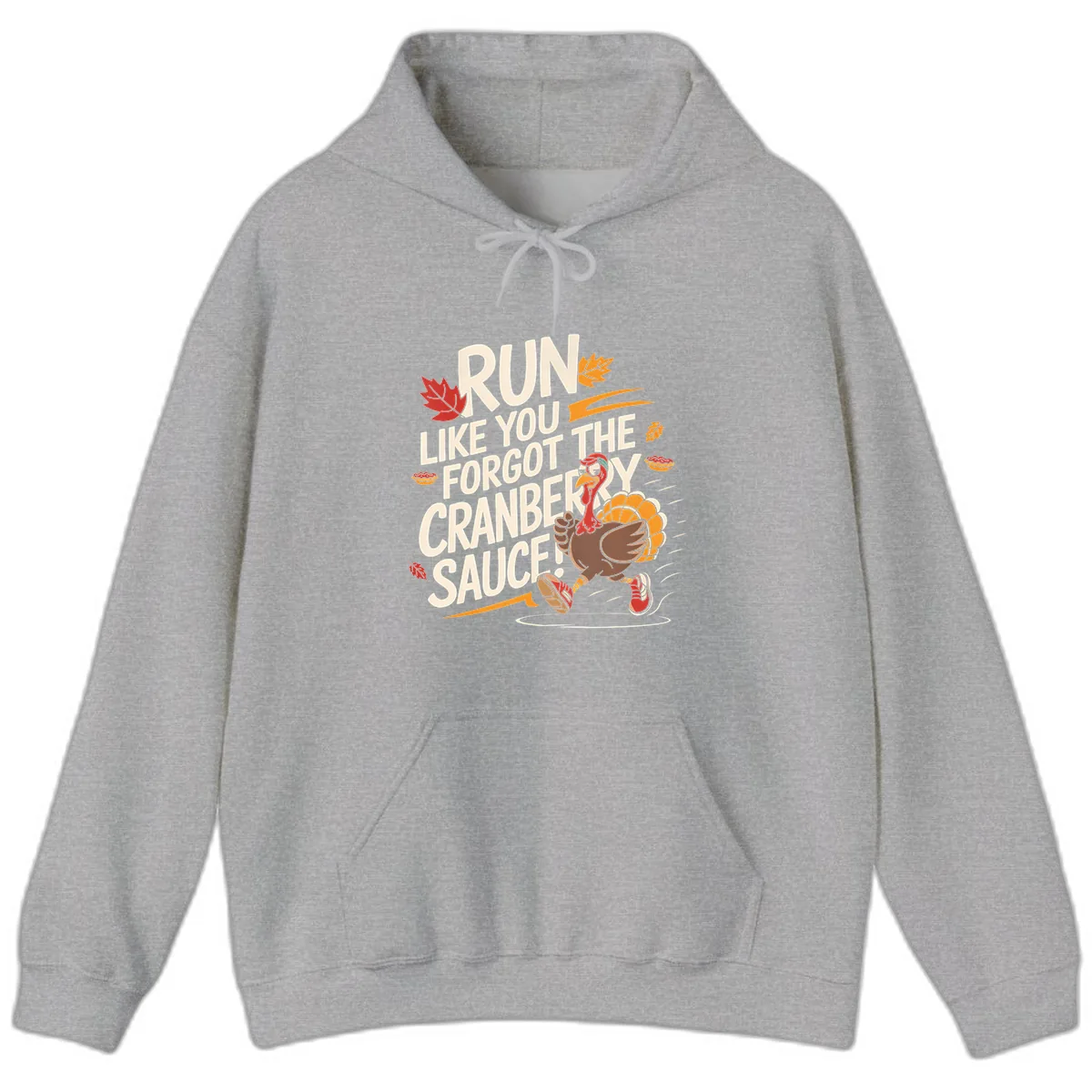 Run Like You Forgot The Cranberry Sauce Hoodie in Sport Grey
