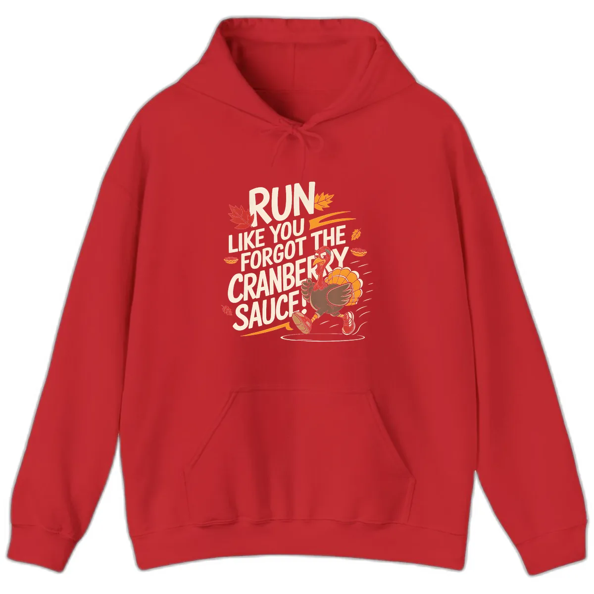 Run Like You Forgot The Cranberry Sauce Hoodie in Red