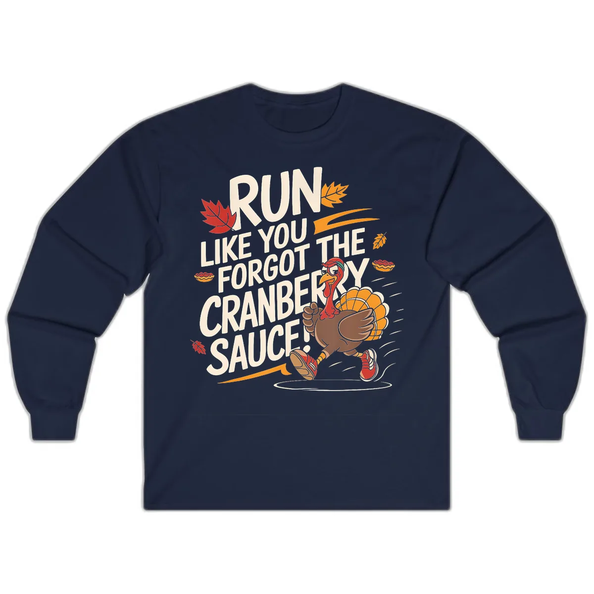 Run Like You Forgot The Cranberry Sauce Long Sleeve in Navy