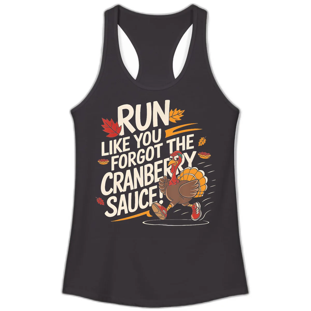 Run Like You Forgot The Cranberry Sauce Ladies Tank in Black
