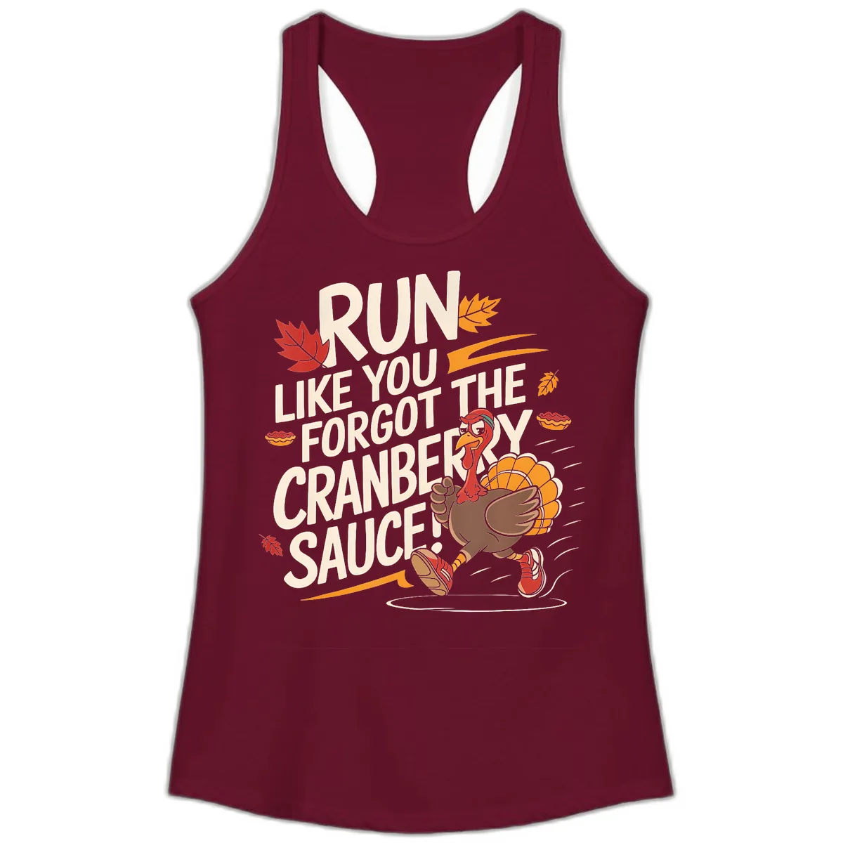 Run Like You Forgot The Cranberry Sauce Ladies Tank in Solid Cardinal Red