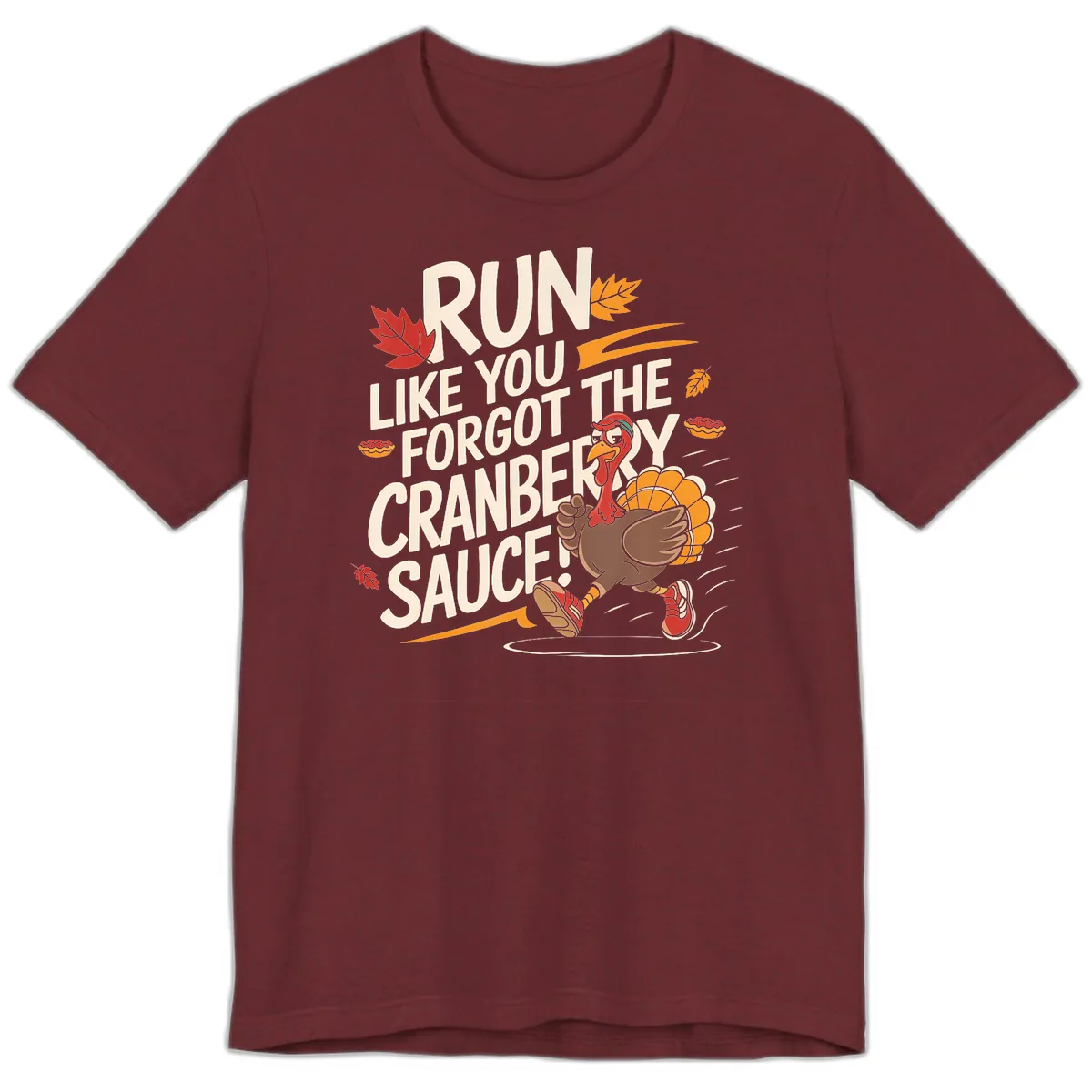 Run Like You Forgot The Cranberry Sauce Premium T-Shirt in Heather Cardinal