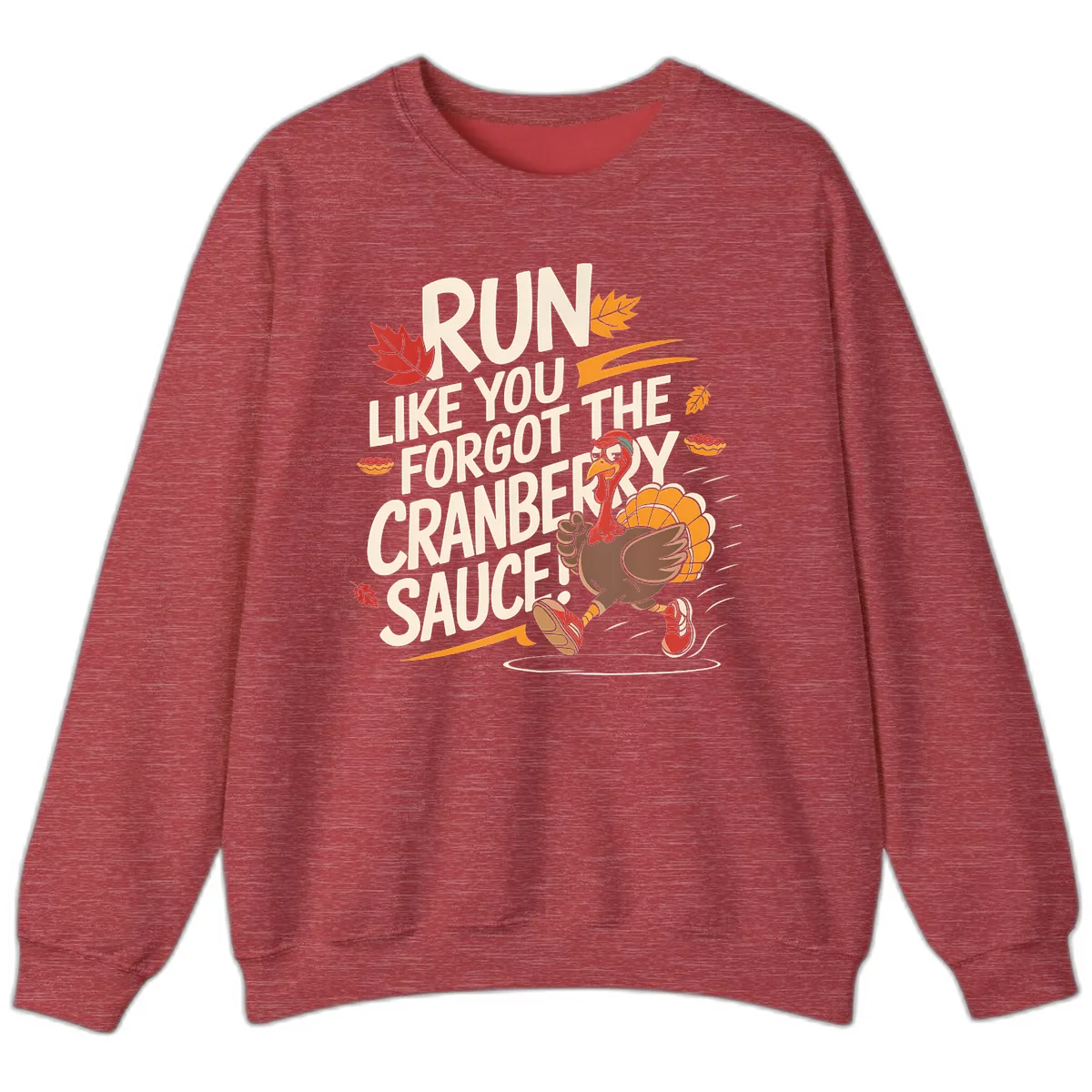 Run Like You Forgot The Cranberry Sauce Sweatshirt in Heather Scarlet Red