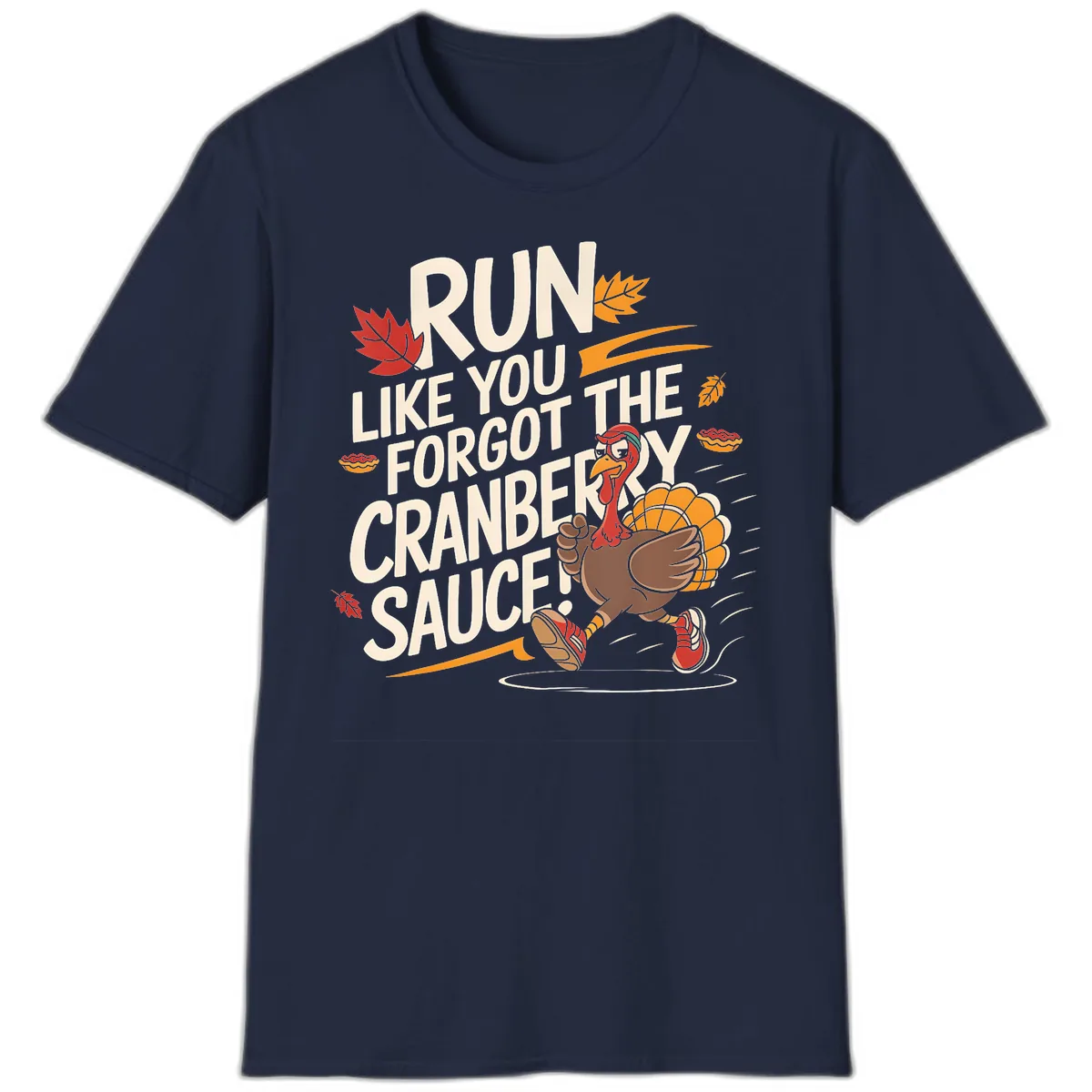 Run Like You Forgot The Cranberry Sauce T-Shirt in Navy