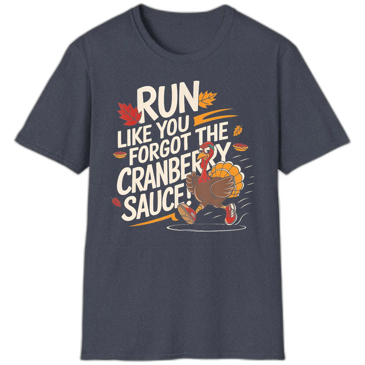 Run Like You Forgot The Cranberry Sauce T-Shirt in Heather Navy