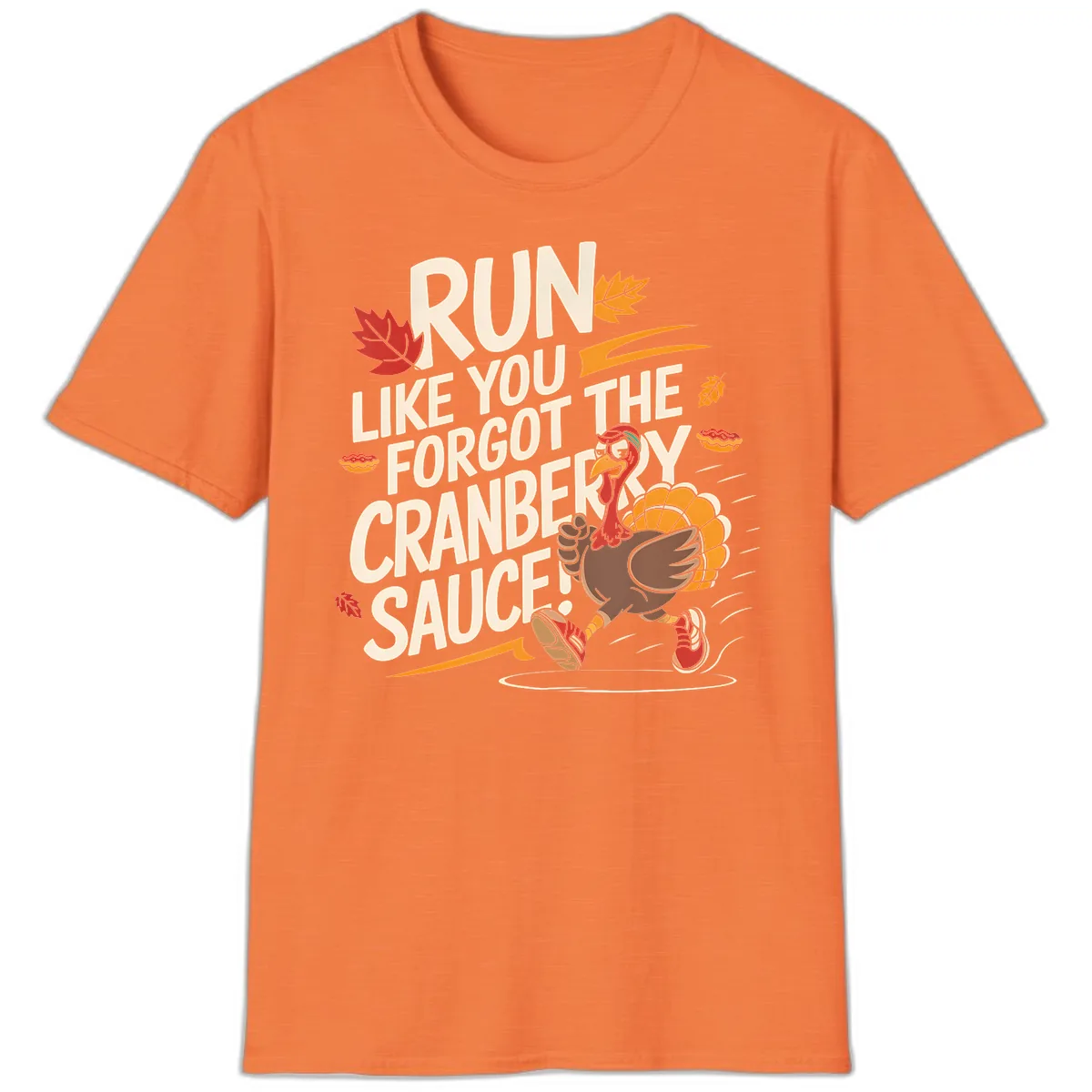 Run Like You Forgot The Cranberry Sauce T-Shirt in Heather Orange