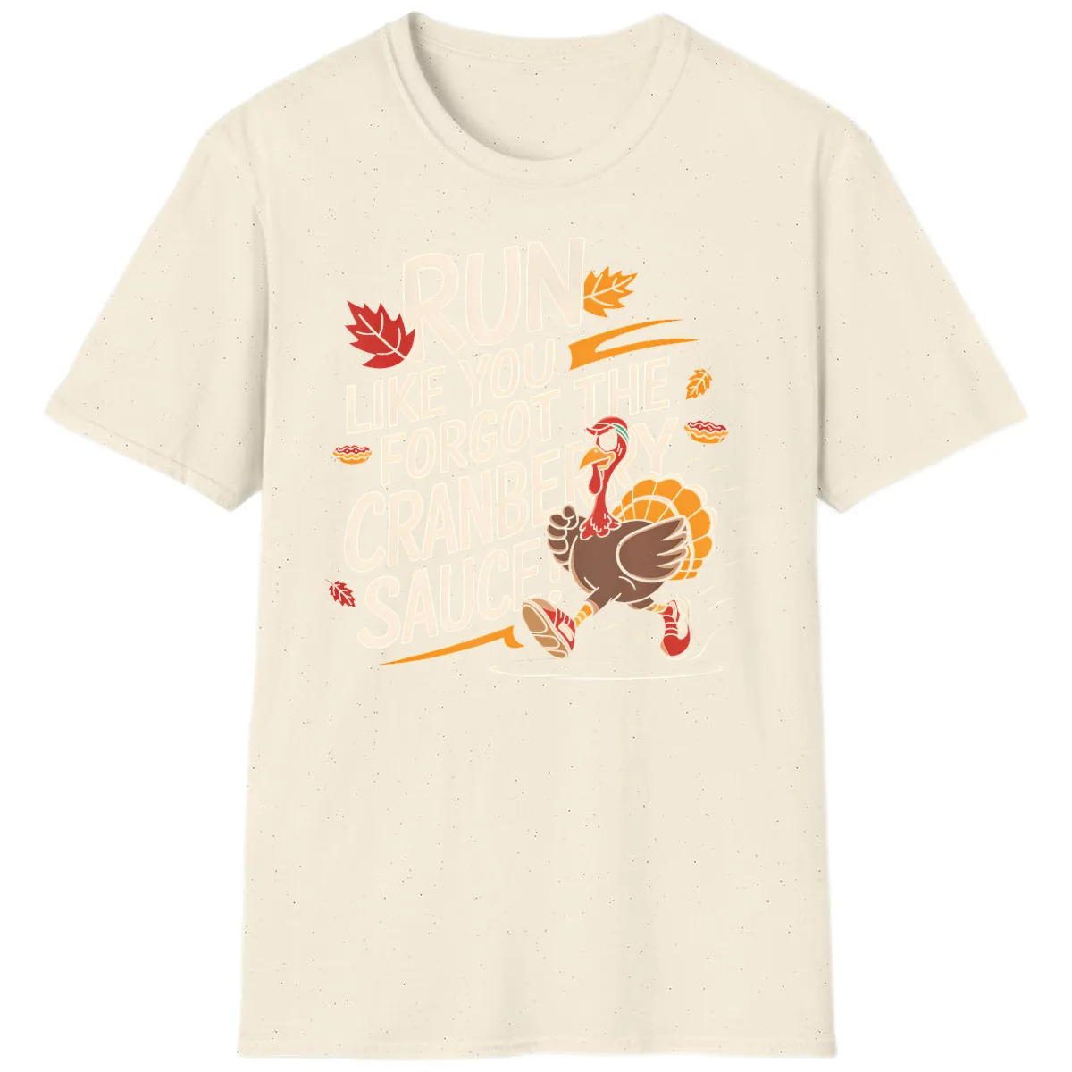 Run Like You Forgot The Cranberry Sauce T-Shirt in Natural