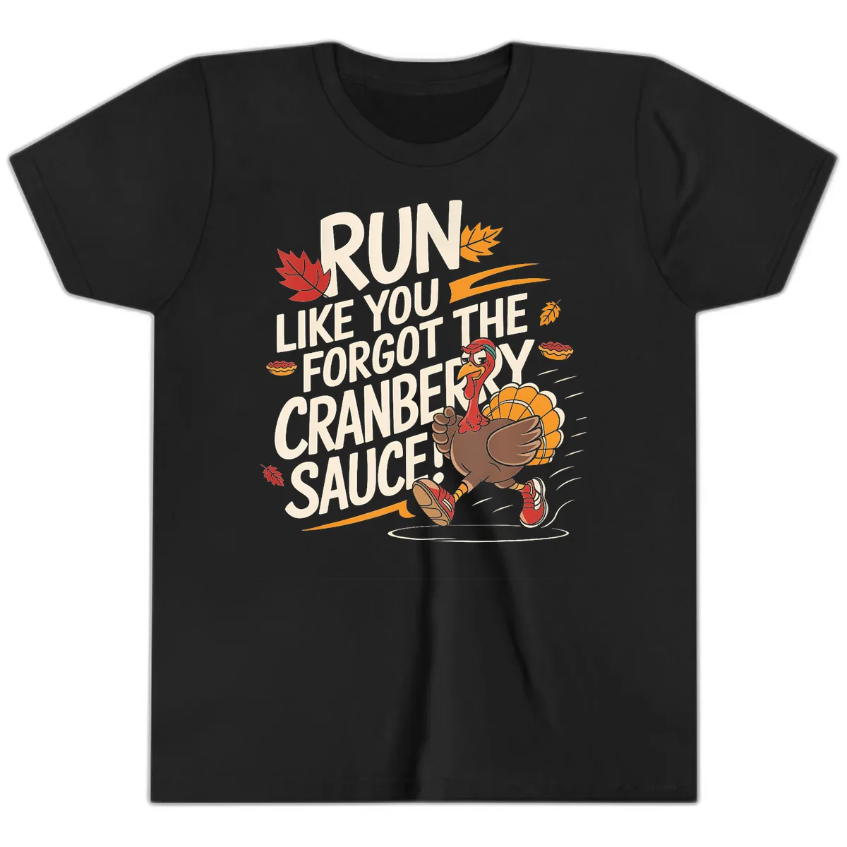 Run Like You Forgot The Cranberry Sauce Youth T-Shirt in Black