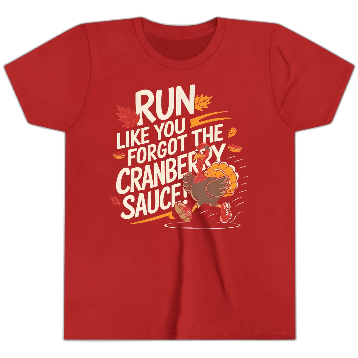 Run Like You Forgot The Cranberry Sauce Youth T-Shirt in Red