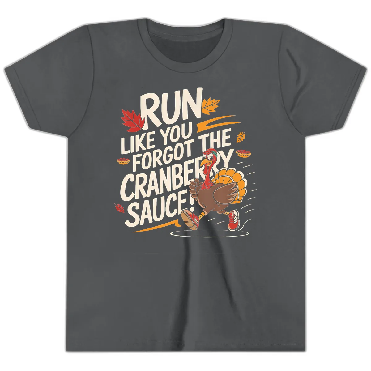 Run Like You Forgot The Cranberry Sauce Youth T-Shirt in Asphalt