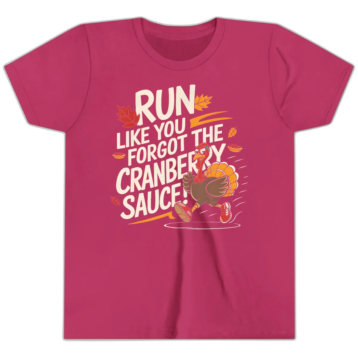 Run Like You Forgot The Cranberry Sauce Youth T-Shirt in Berry