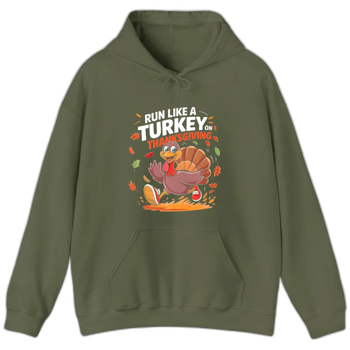 Run Like A Turkey On Thanksgiving Hoodie in Military Green