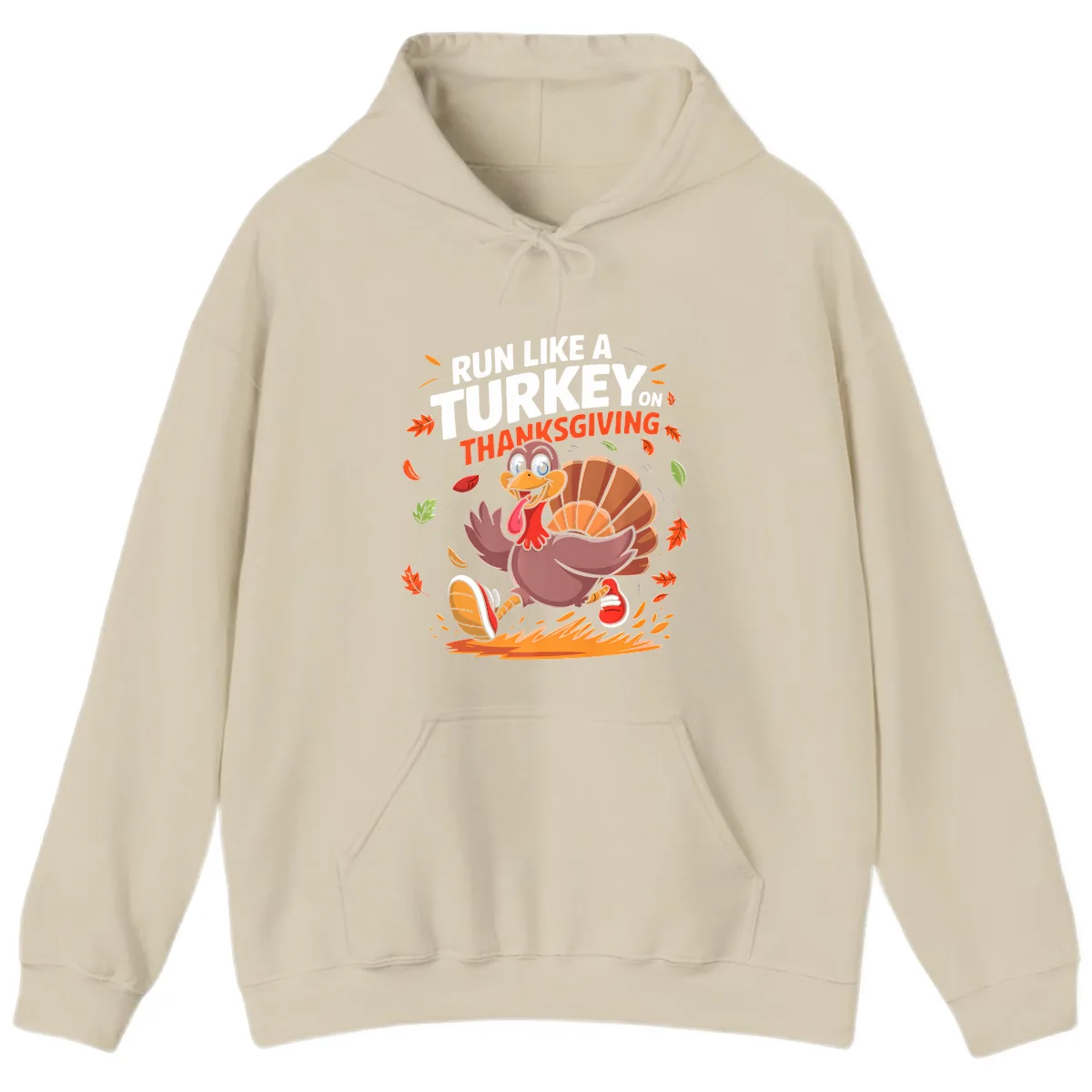 Run Like A Turkey On Thanksgiving Hoodie in Sand