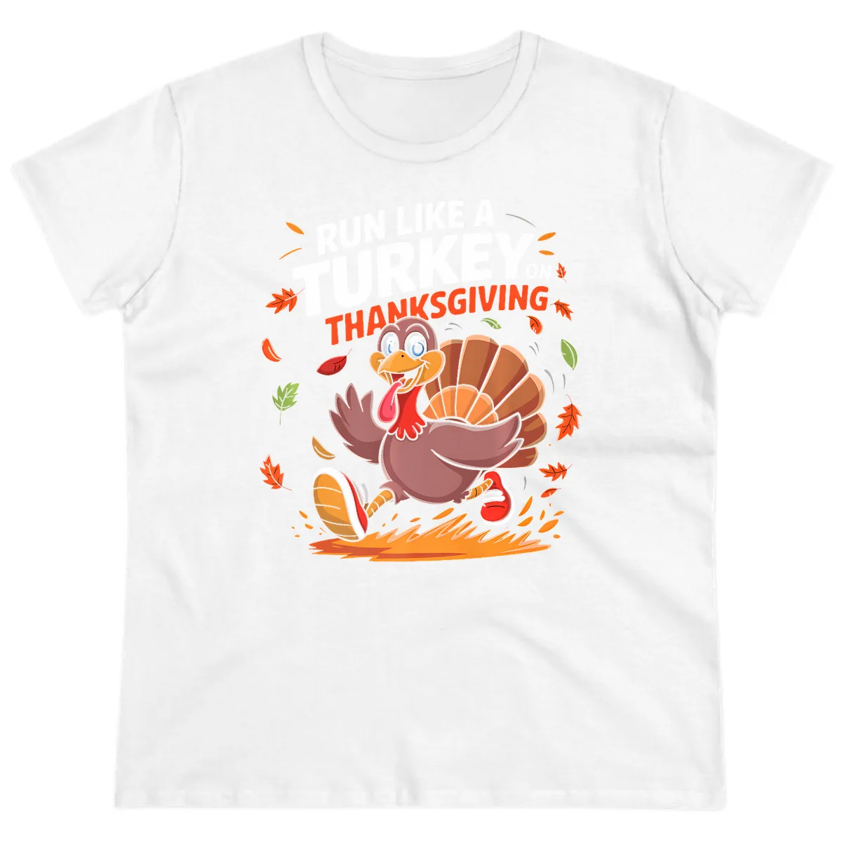 Run Like A Turkey On Thanksgiving Ladies Tee in White