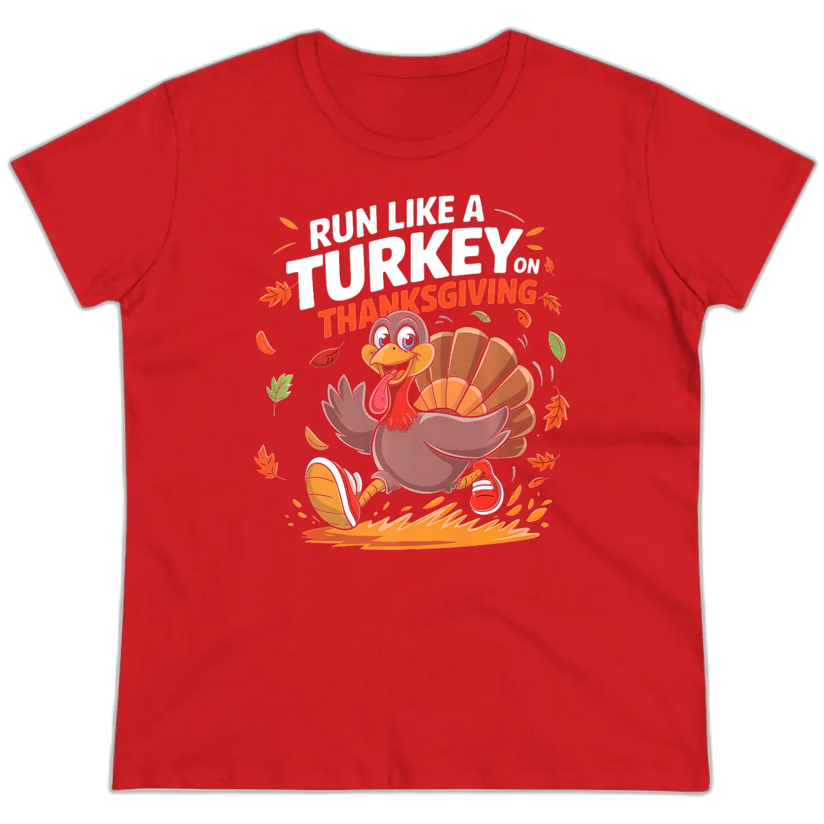 Run Like A Turkey On Thanksgiving Ladies Tee in Red