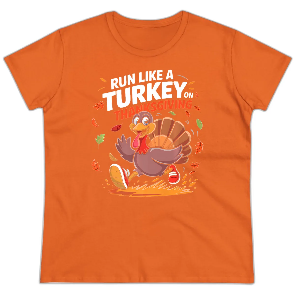 Run Like A Turkey On Thanksgiving Ladies Tee in Orange