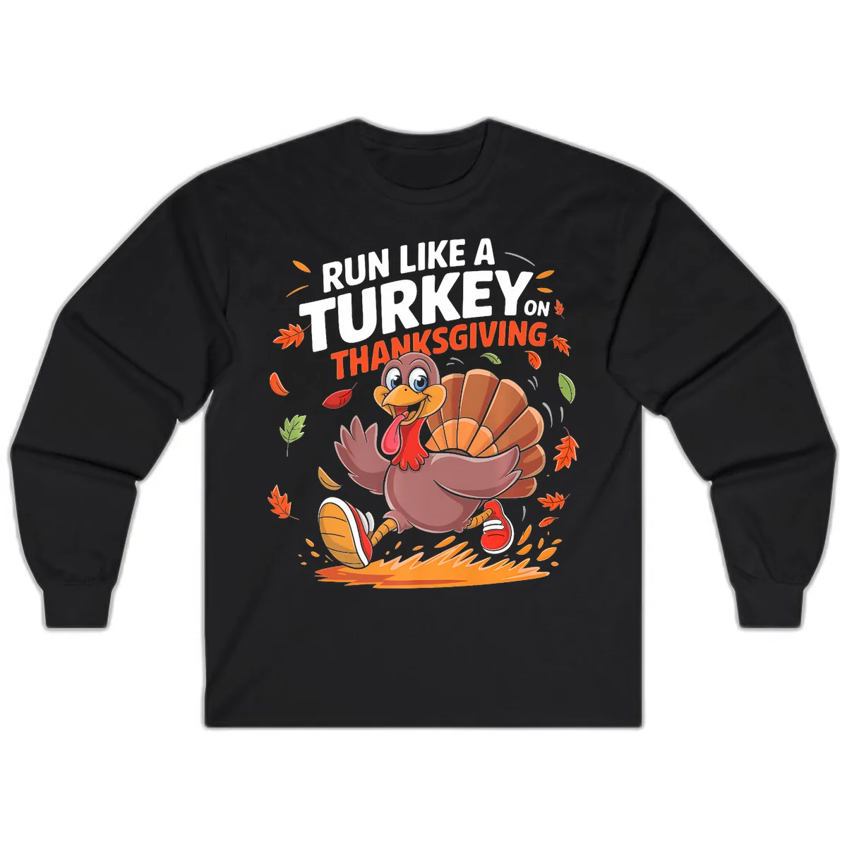 Run Like A Turkey On Thanksgiving Long Sleeve in Black