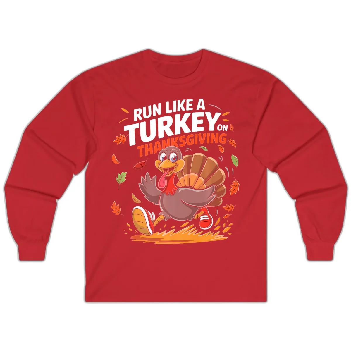 Run Like A Turkey On Thanksgiving Long Sleeve in Red