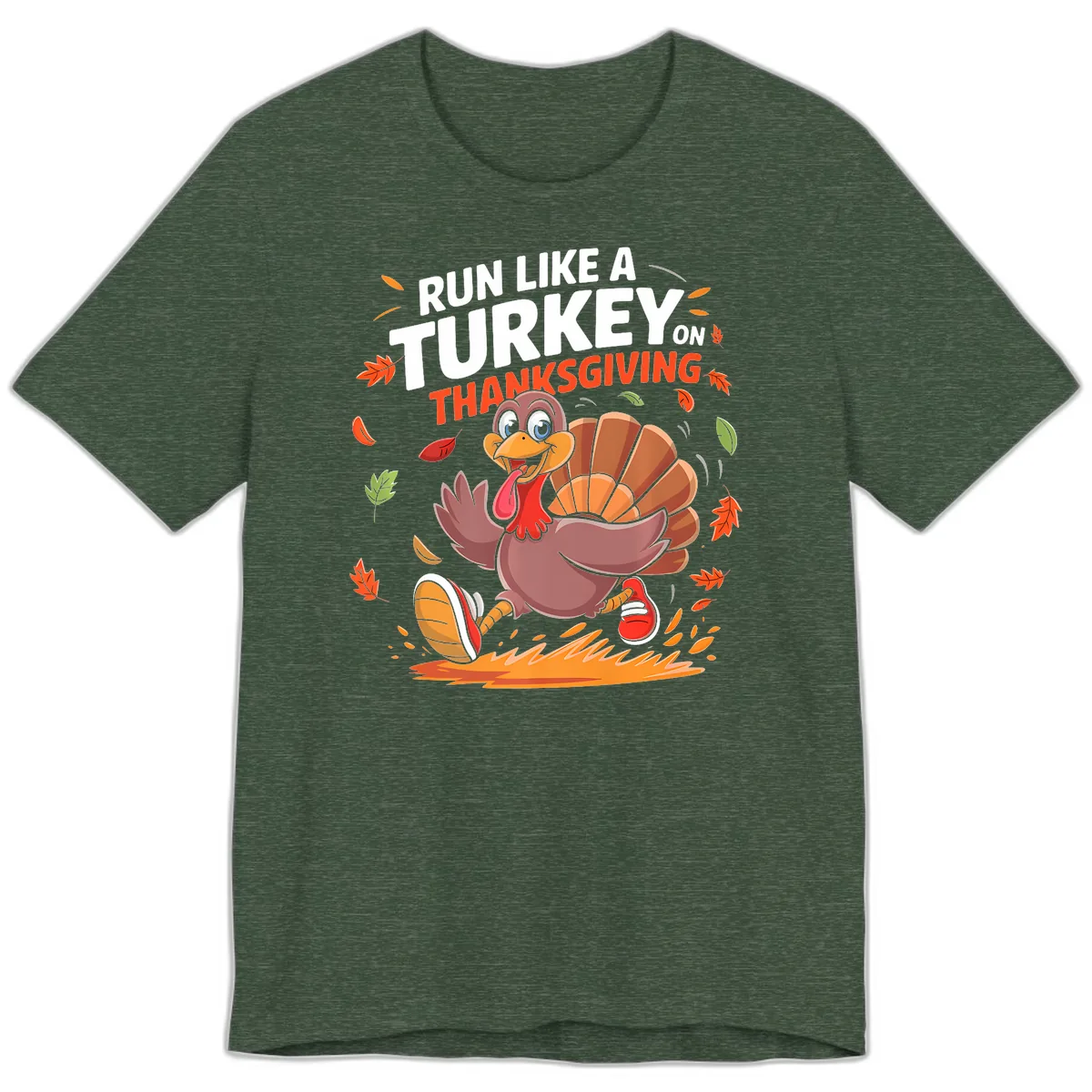 Run Like A Turkey On Thanksgiving Premium T-Shirt in Heather Forest