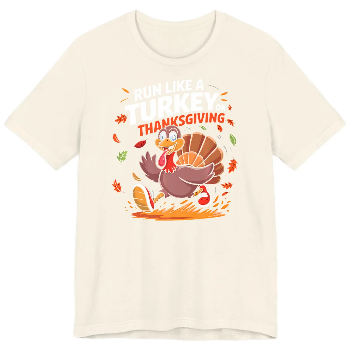Run Like A Turkey On Thanksgiving Premium T-Shirt in Natural