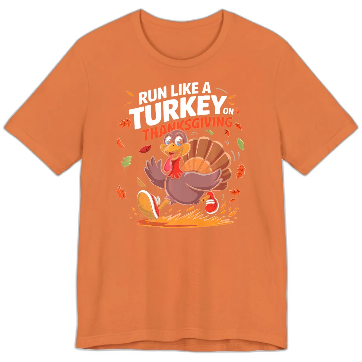 Run Like A Turkey On Thanksgiving Premium T-Shirt in Burnt Orange