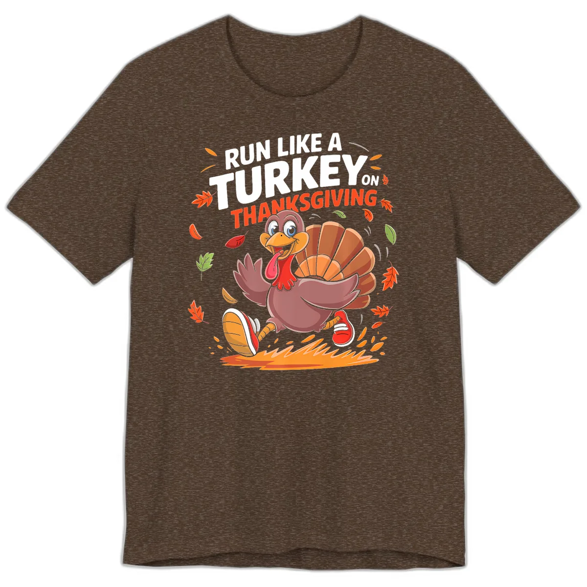 Run Like A Turkey On Thanksgiving Premium T-Shirt in Heather Brown