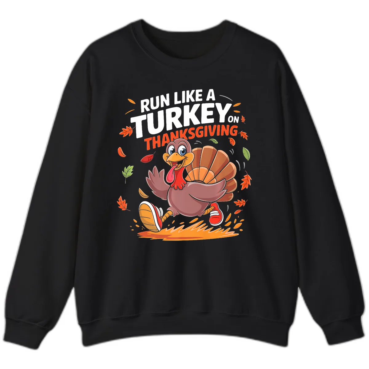 Run Like A Turkey On Thanksgiving Sweatshirt in Black