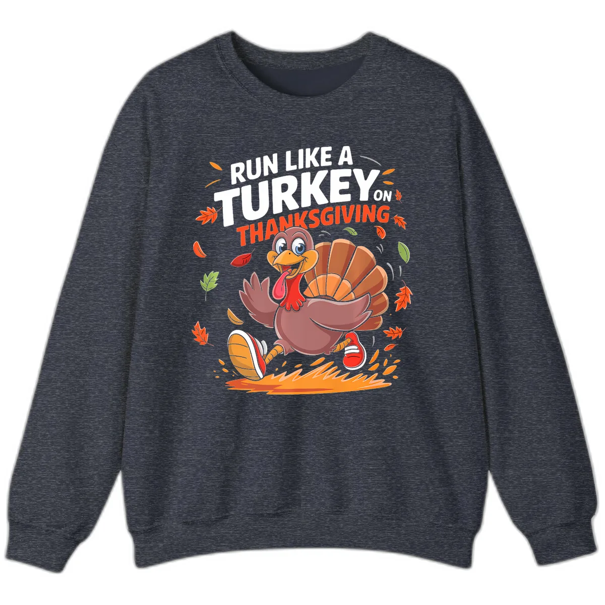 Run Like A Turkey On Thanksgiving Sweatshirt in Heather Sport Dark Navy