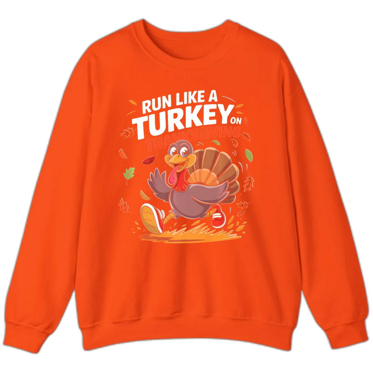 Run Like A Turkey On Thanksgiving Sweatshirt in Orange