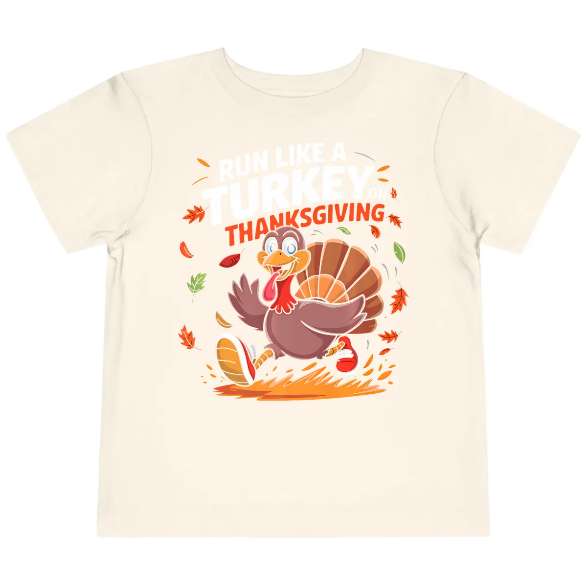 Run Like A Turkey On Thanksgiving Toddler T-Shirt in Natural
