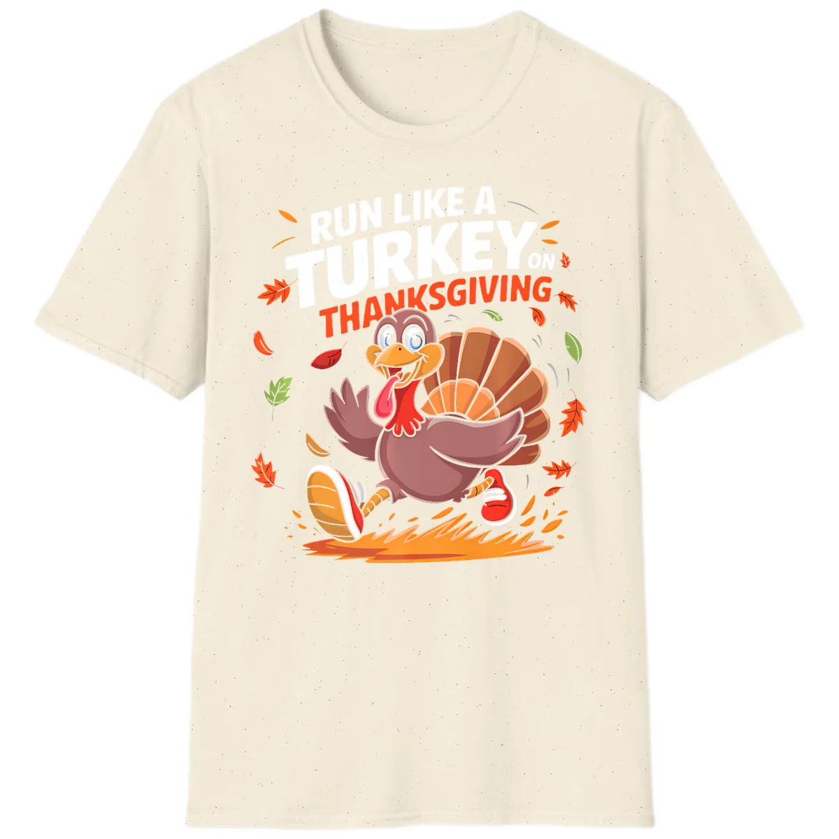 Run Like A Turkey On Thanksgiving T-Shirt in Natural