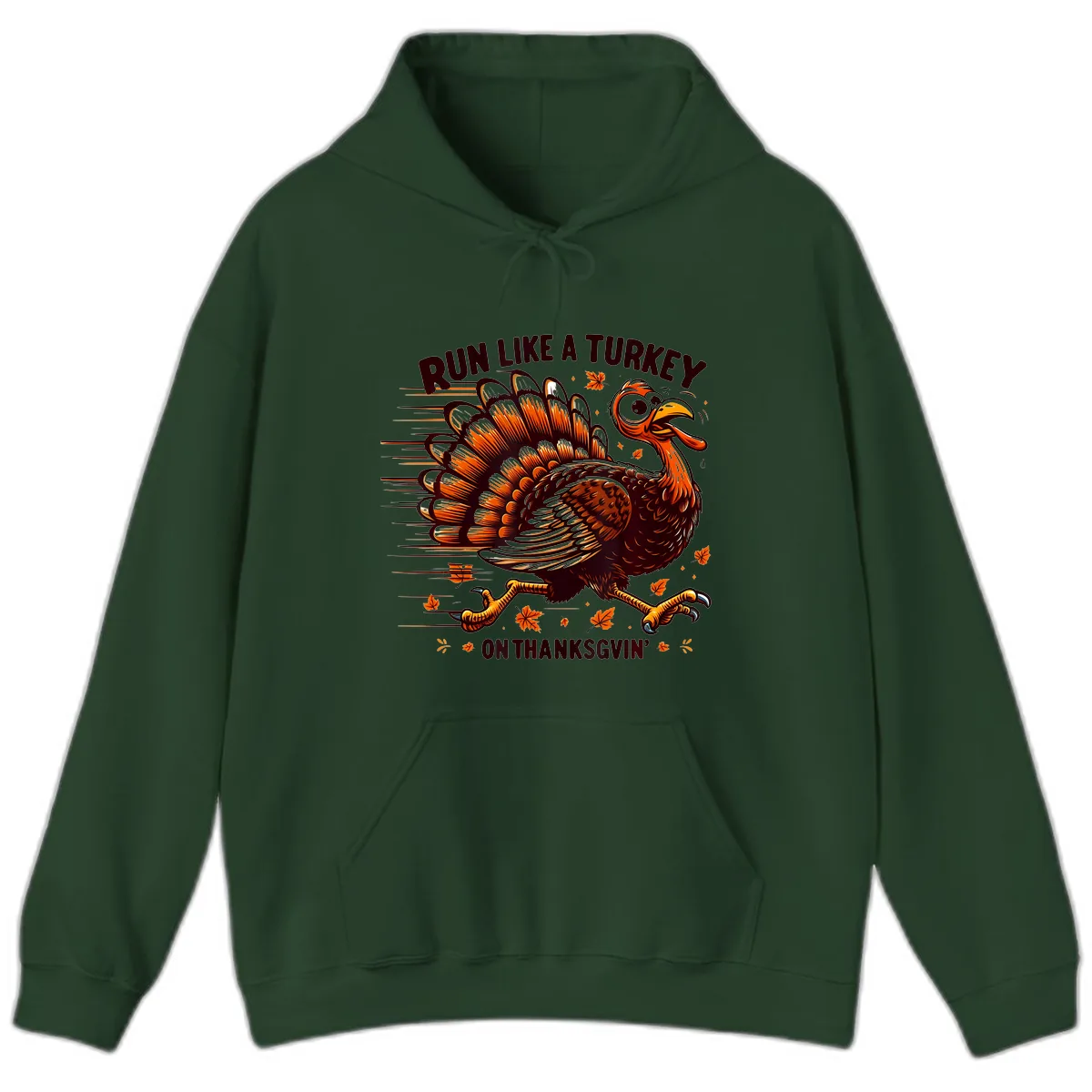 Run Like A Turkey On Thanksgiving Hoodie in Forest Green