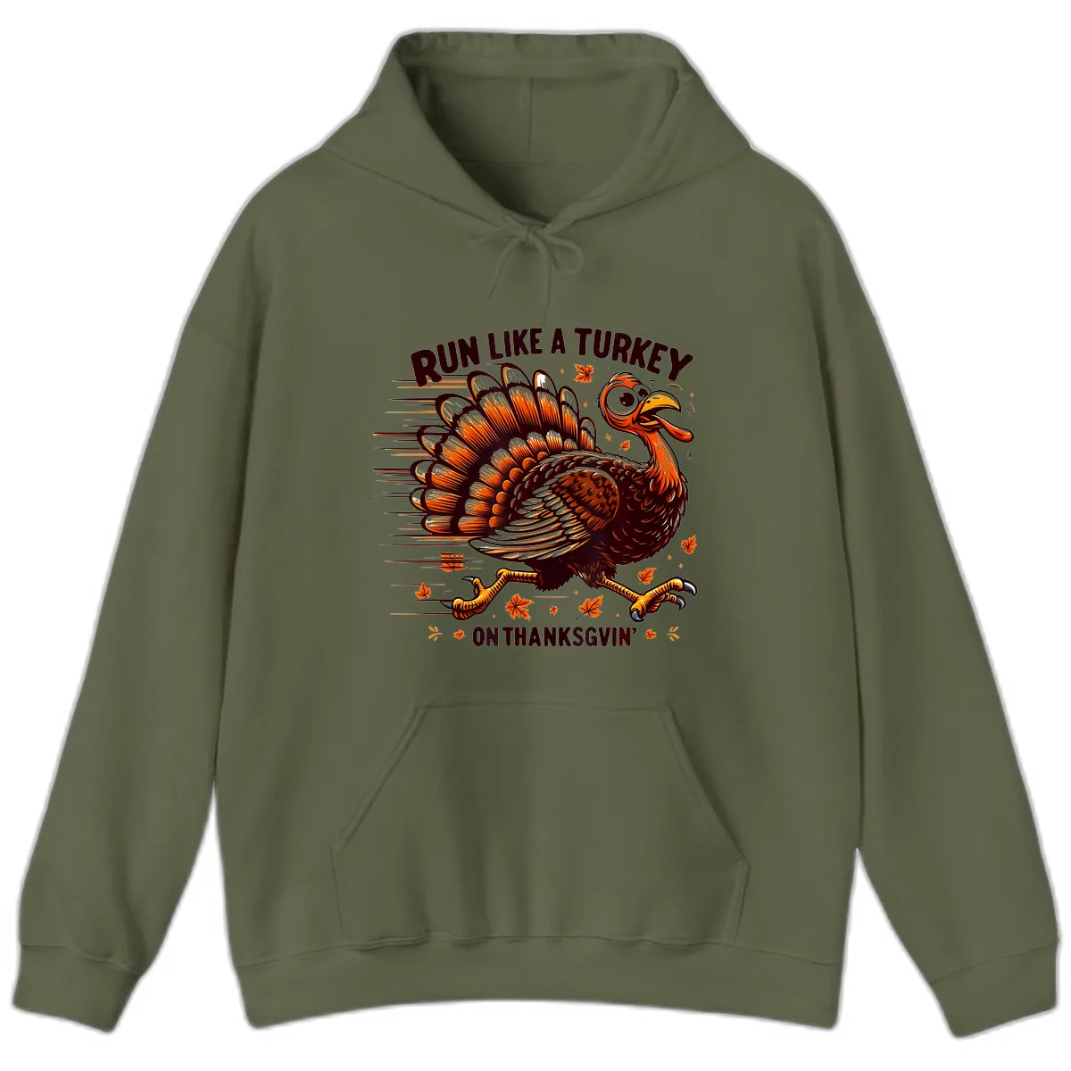 Run Like A Turkey On Thanksgiving Hoodie in Military Green