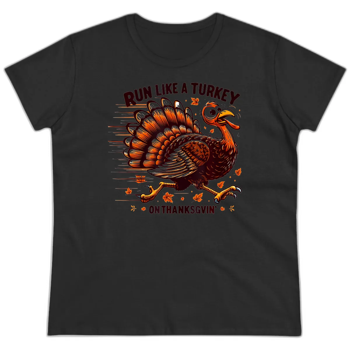 Run Like A Turkey On Thanksgiving Ladies Tee in Black