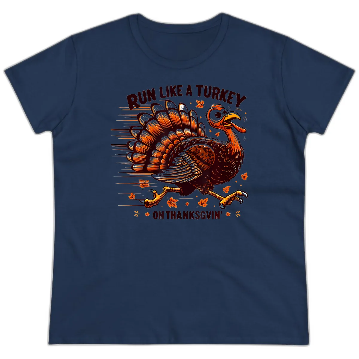 Run Like A Turkey On Thanksgiving Ladies Tee in Navy