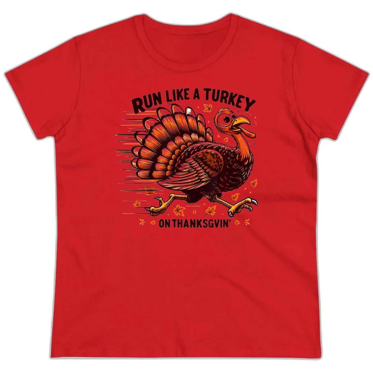 Run Like A Turkey On Thanksgiving Ladies Tee in Red