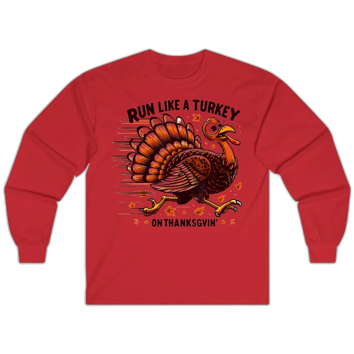 Run Like A Turkey On Thanksgiving Long Sleeve in Red