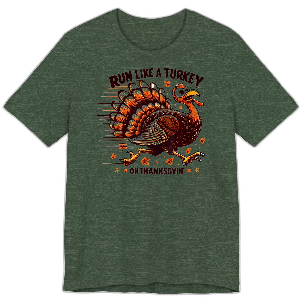 Run Like A Turkey On Thanksgiving Premium T-Shirt in Heather Forest