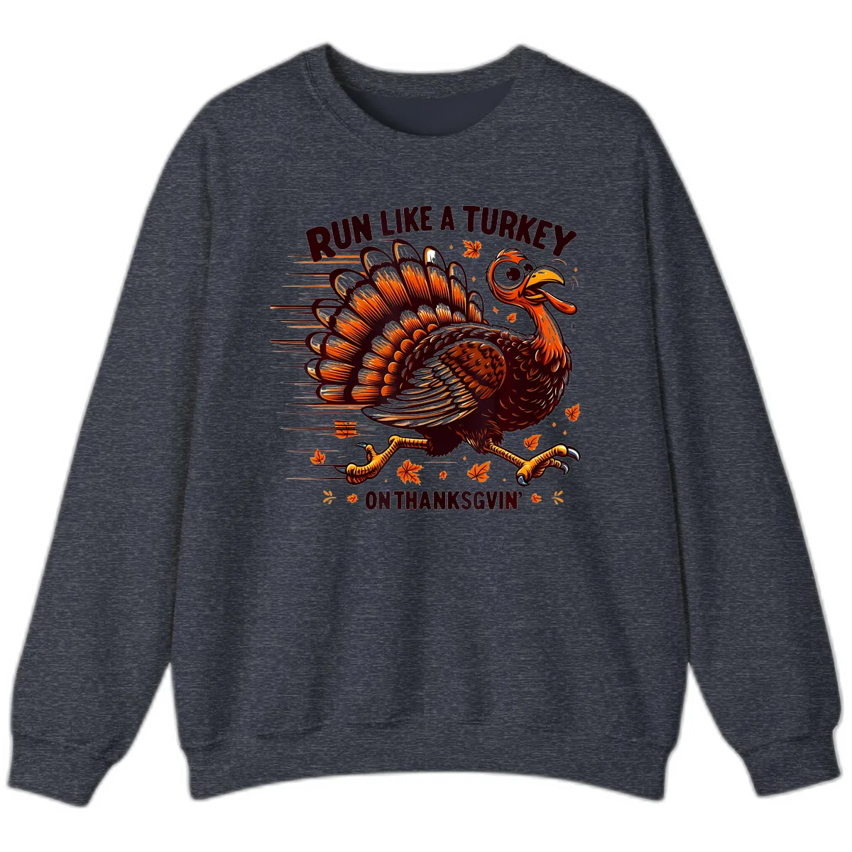 Run Like A Turkey On Thanksgiving Sweatshirt in Heather Sport Dark Navy