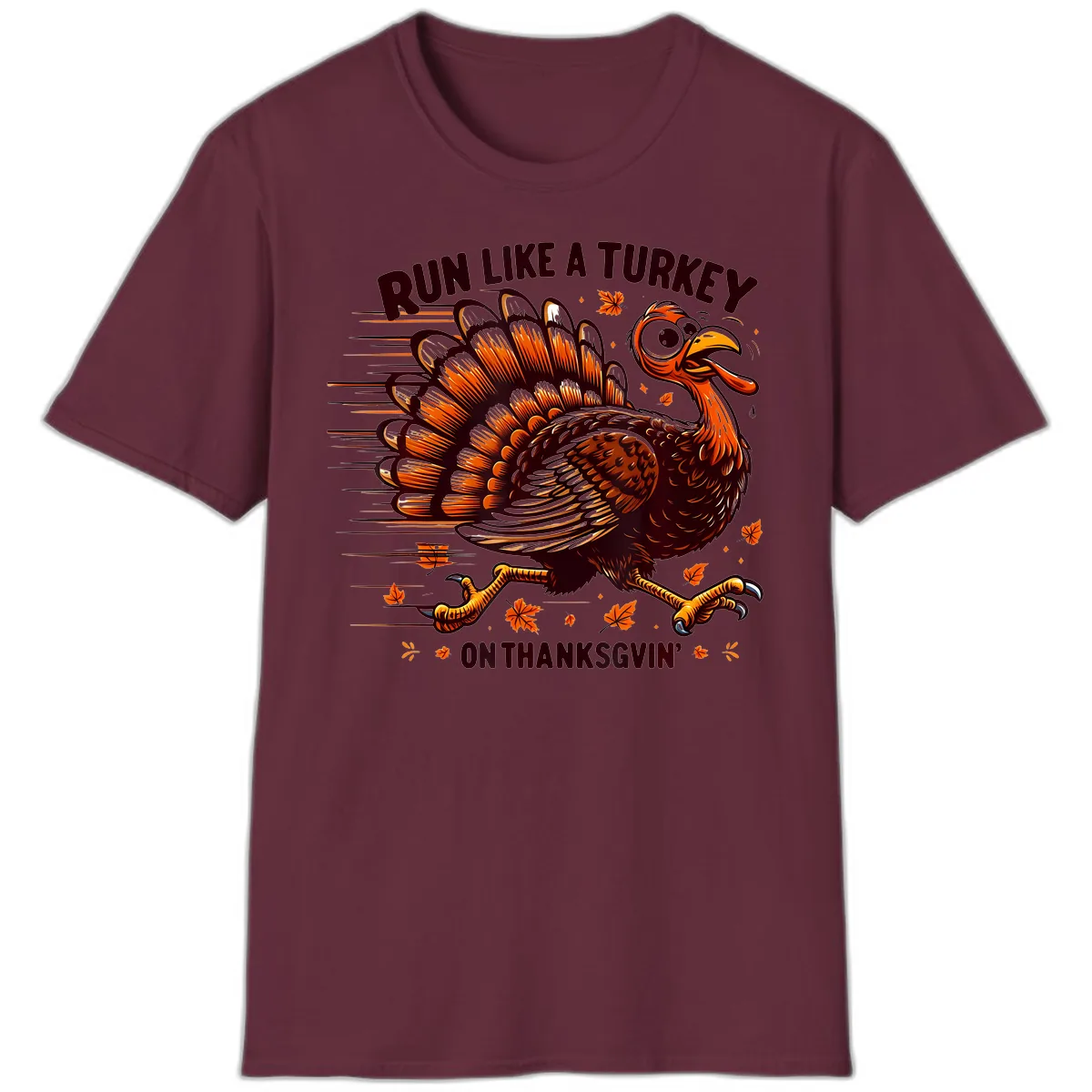 Run Like A Turkey On Thanksgiving T-Shirt in Maroon