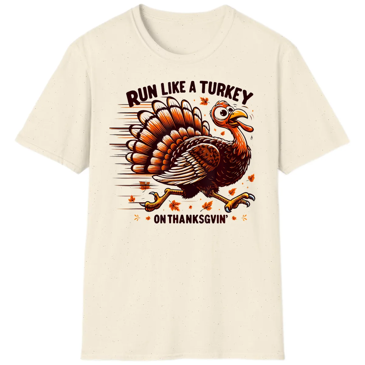Run Like A Turkey On Thanksgiving T-Shirt in Natural