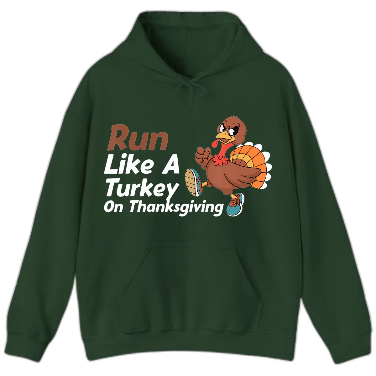 Run Like A Turkey On Thanksgiving Hoodie in Forest Green