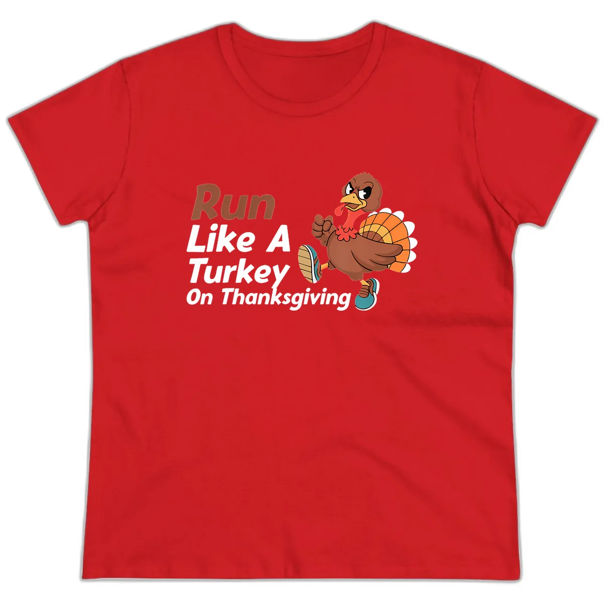 Run Like A Turkey On Thanksgiving Ladies Tee in Red