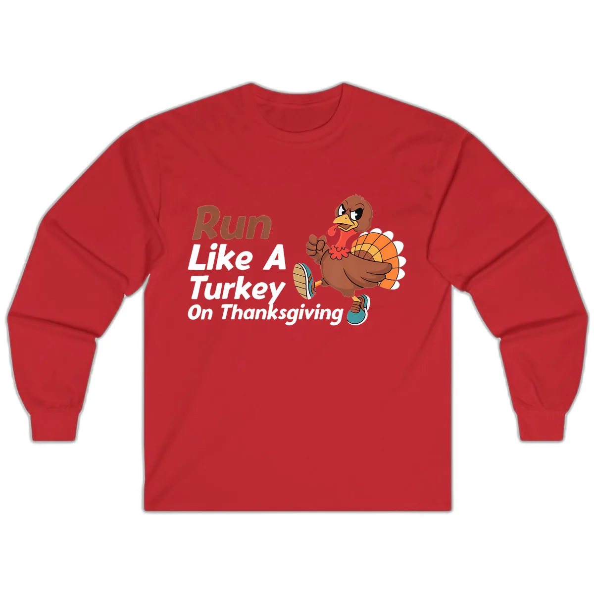 Run Like A Turkey On Thanksgiving Long Sleeve in Red