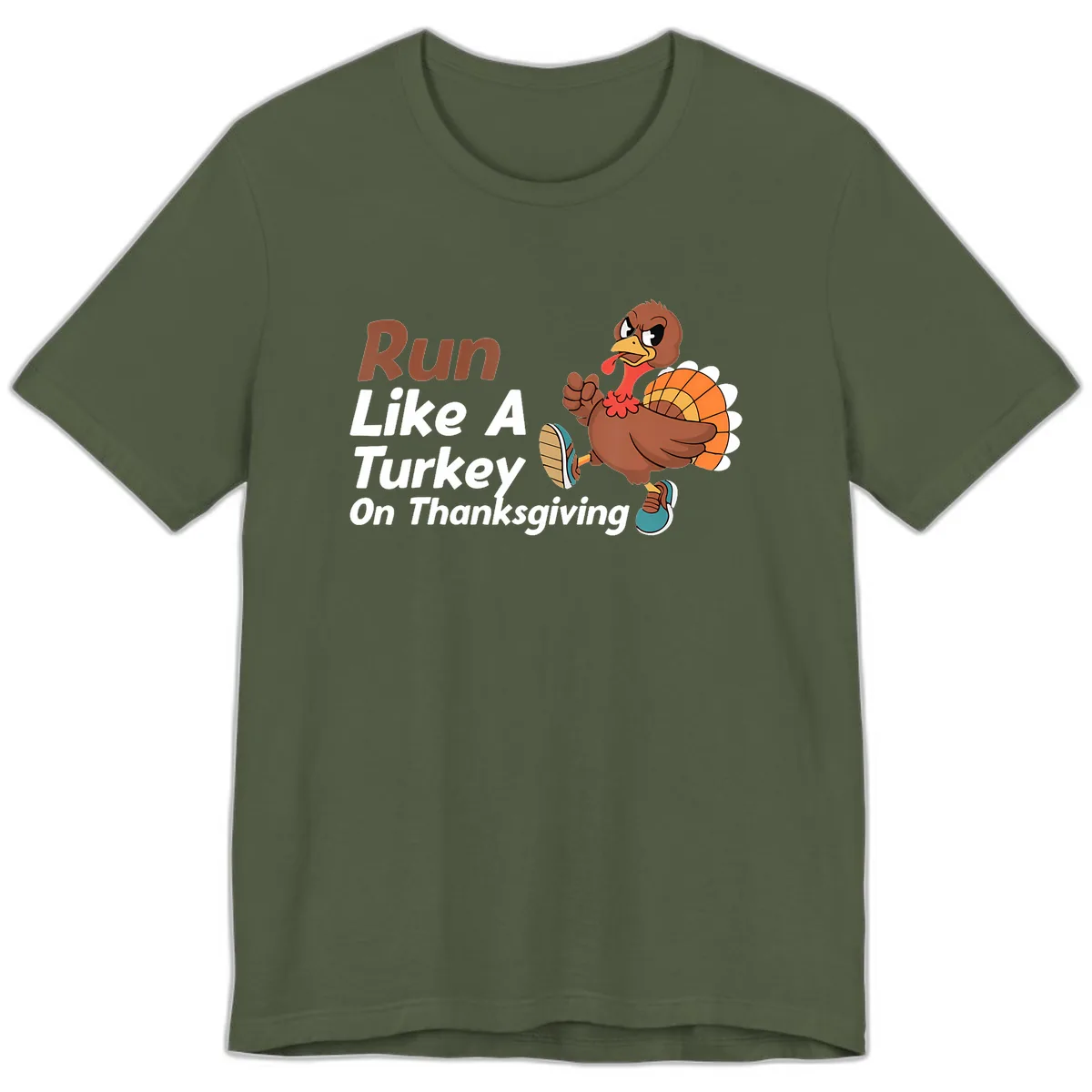 Run Like A Turkey On Thanksgiving Premium T-Shirt in Military Green