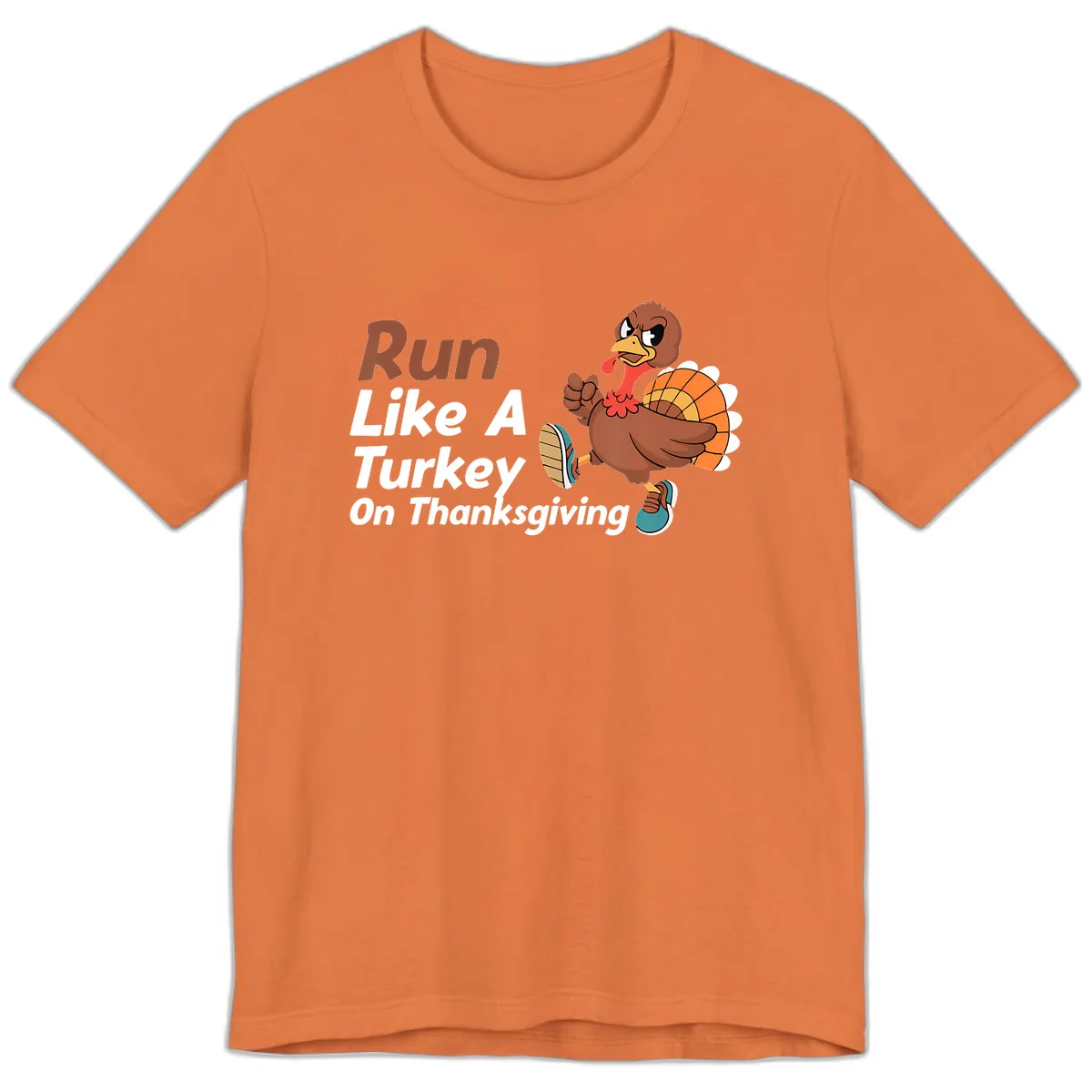 Run Like A Turkey On Thanksgiving Premium T-Shirt in Burnt Orange