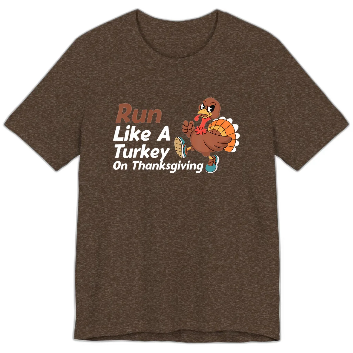 Run Like A Turkey On Thanksgiving Premium T-Shirt in Heather Brown