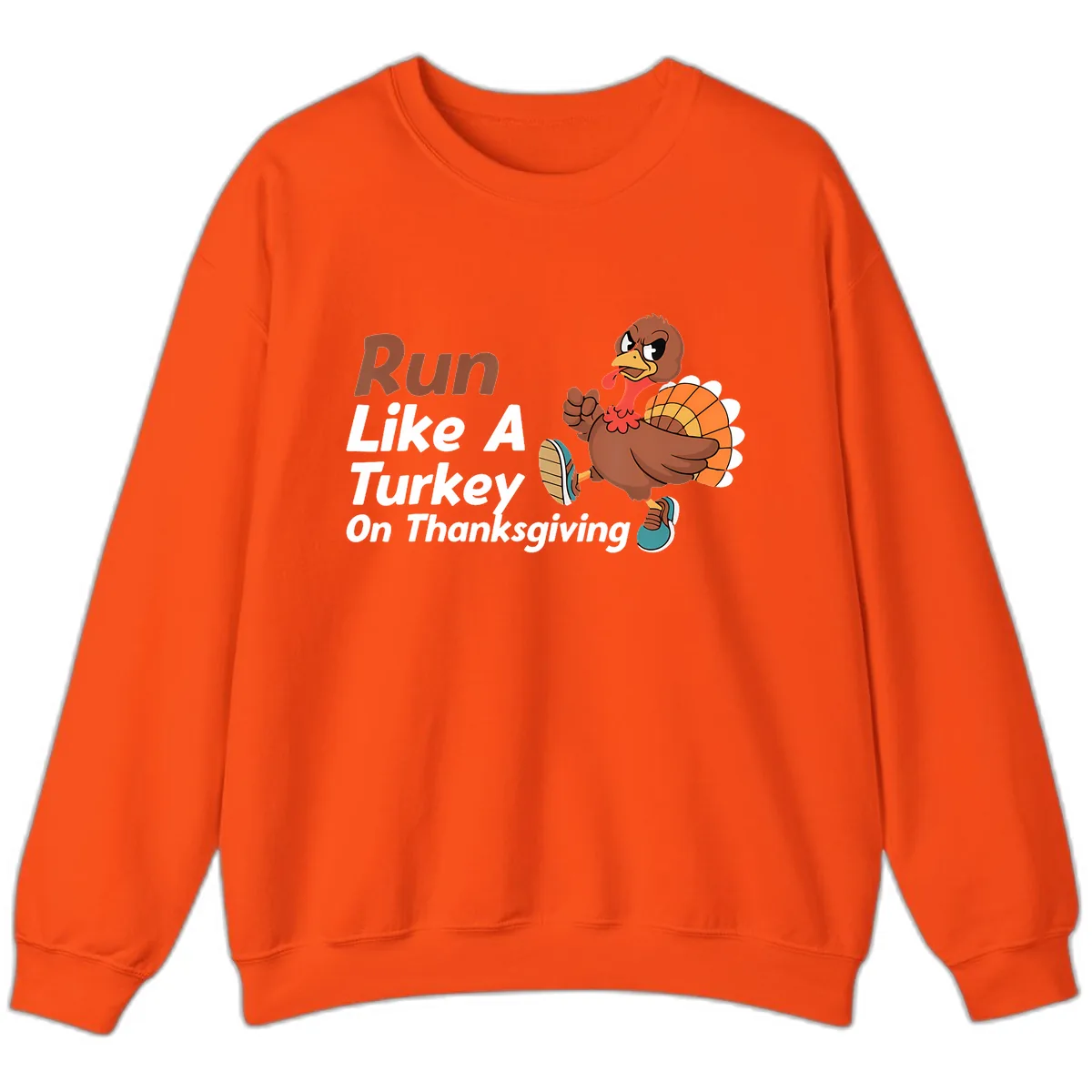 Run Like A Turkey On Thanksgiving Sweatshirt in Orange