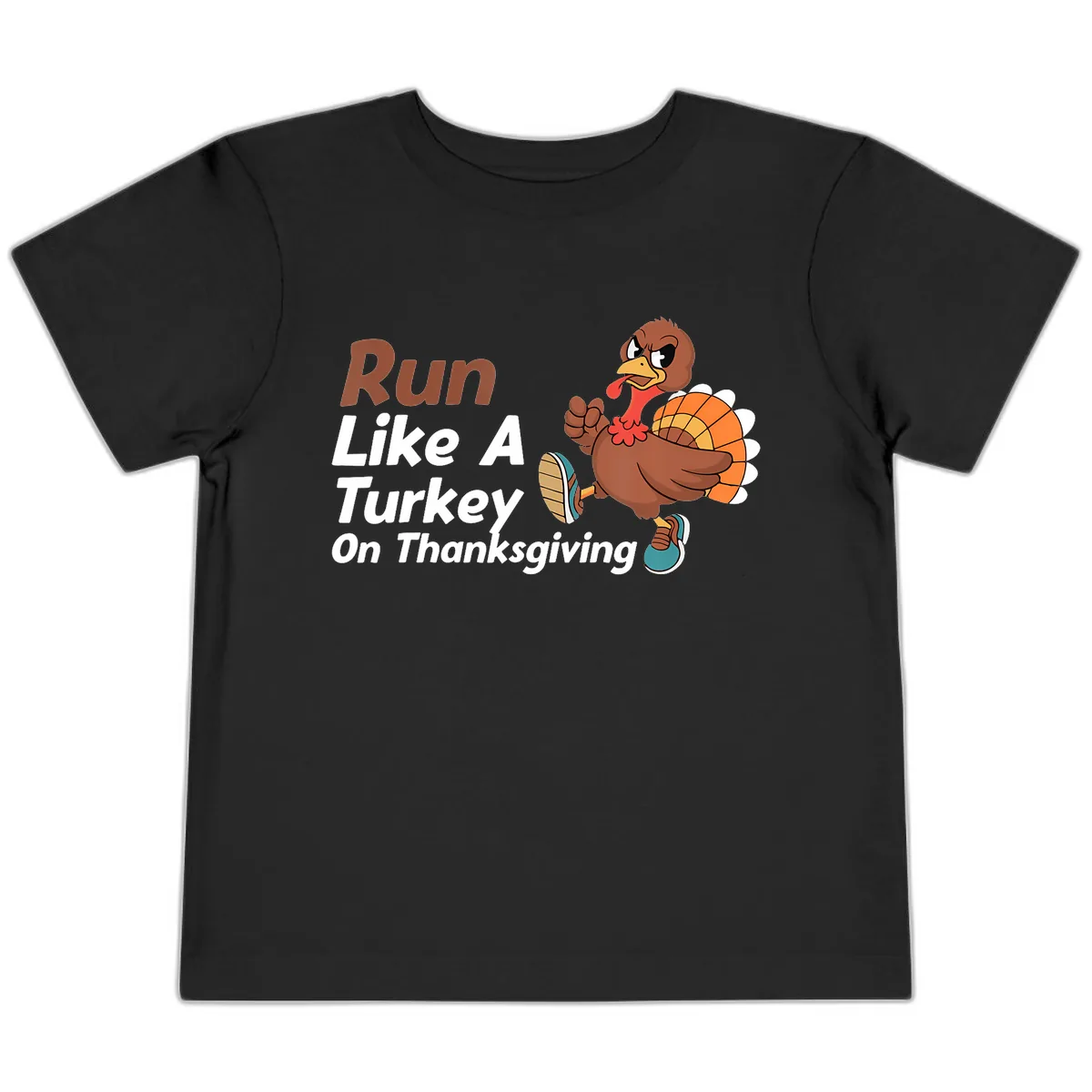 Run Like A Turkey On Thanksgiving Toddler T-Shirt in Black