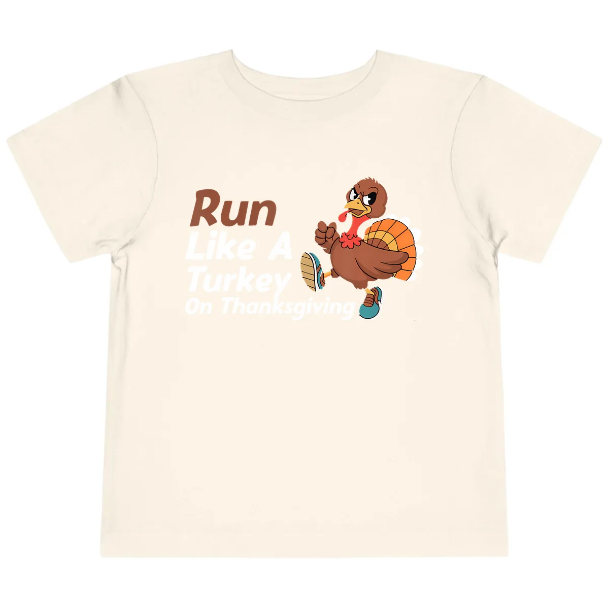 Run Like A Turkey On Thanksgiving Toddler T-Shirt in Natural